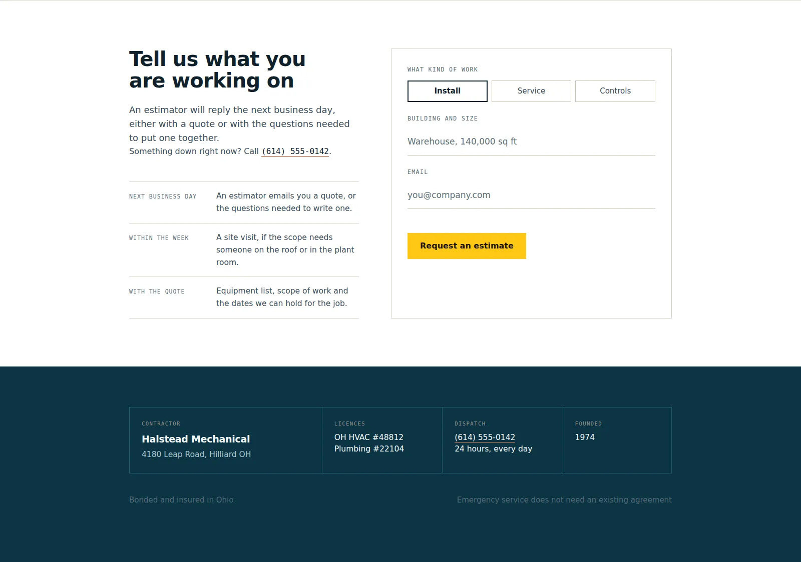 Halstead estimate section: the heading "Tell us what you are working on" with a list of what happens next business day, within the week and with the quote, beside a form with work type buttons reading Install, Service and Controls, a building and size field, an email field and a yellow Request an estimate button. Below it a dark footer laid out as a drawing title block with the contractor name, licence numbers, dispatch number and the year founded.