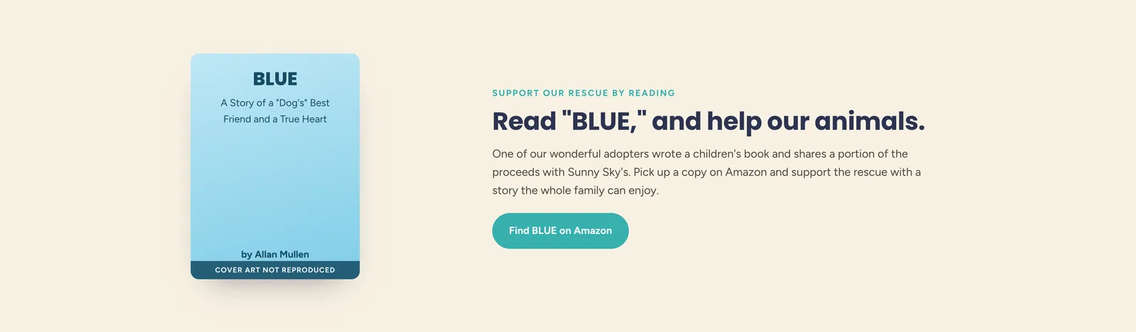 Sunny Sky's book section: a light blue book cover mockup reading BLUE, A Story of a Dog's Best Friend and a True Heart, by Allan Mullen, with a strip across the bottom reading cover art not reproduced, next to the heading "Read BLUE, and help our animals." and a Find BLUE on Amazon button.