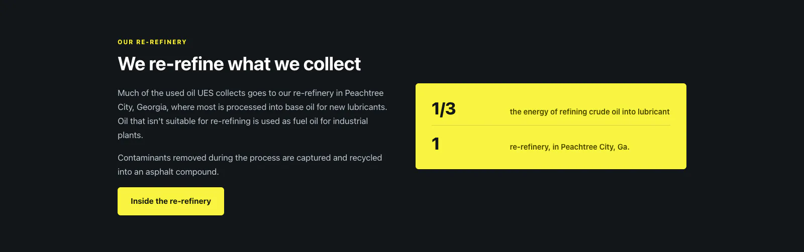 The re-refinery section, "We re-refine what we collect": two paragraphs about the Peachtree City re-refinery, an Inside the re-refinery button and a yellow card showing 1/3 the energy of refining crude oil into lubricant and 1 re-refinery in Peachtree City.